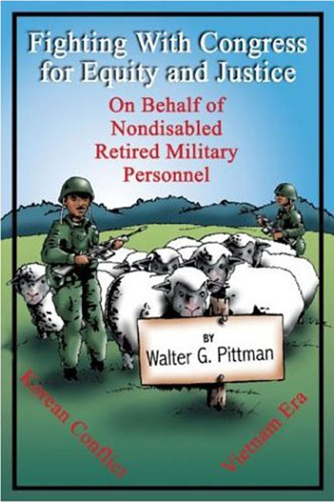 Fighting with Congress for Equity and Justice On Behalf of Nondisabled Retired Military Personnel