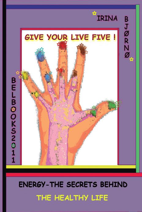 Energy - the secrets behind the healthy life. Give your life Five!