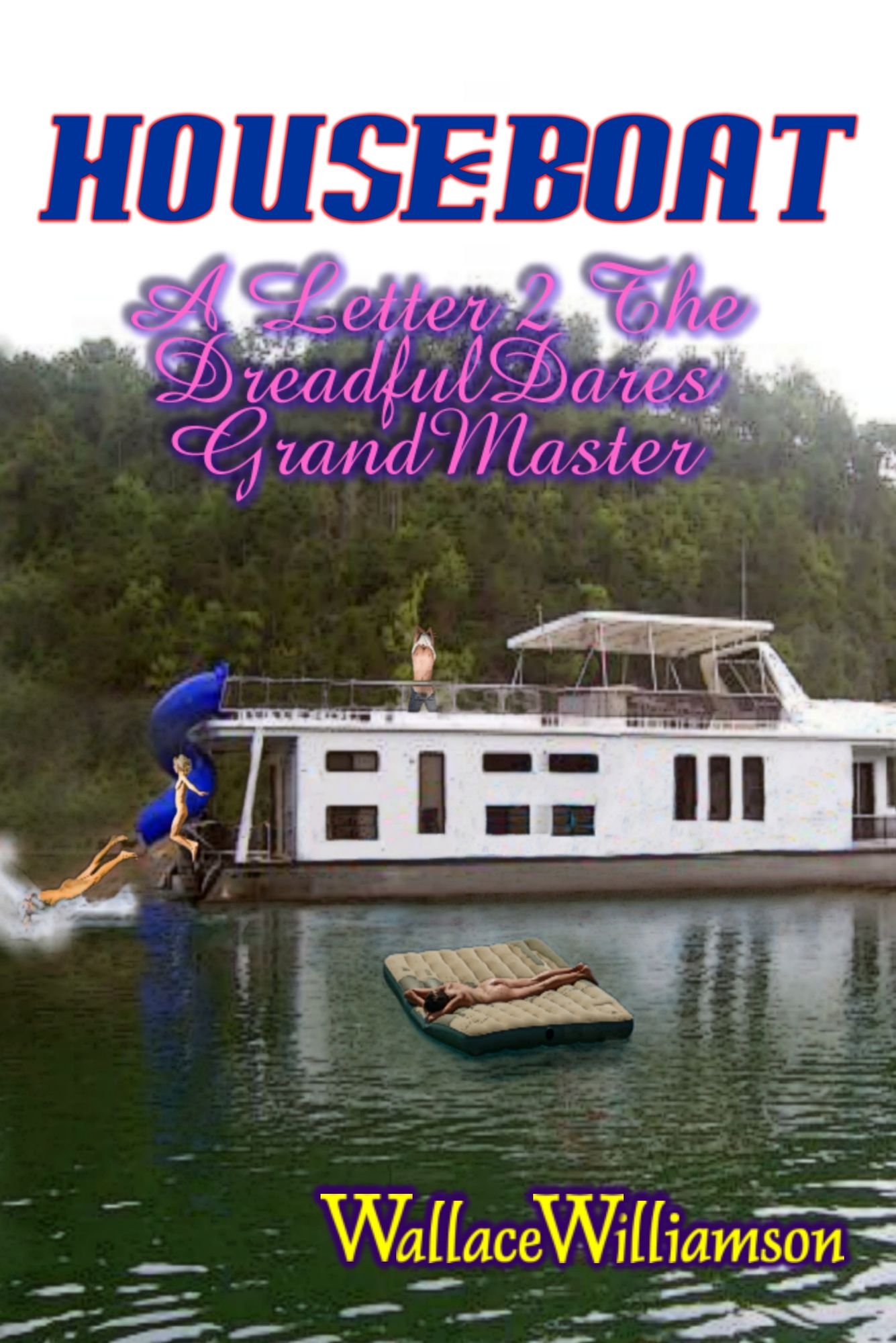 A Letter 2 The DreadfulDares GrandMaster HouseBoat