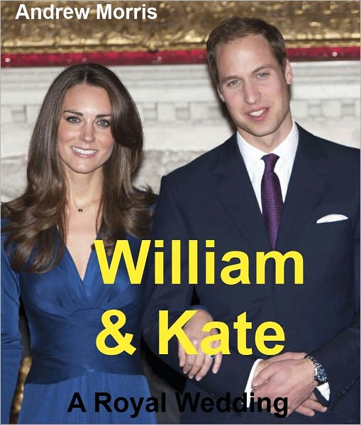 William & Kate: A Royal Wedding