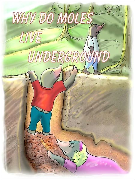 Why Do Moles Live Underground