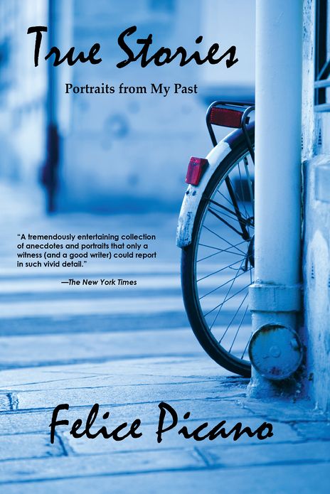True Stories: Portraits from My Past