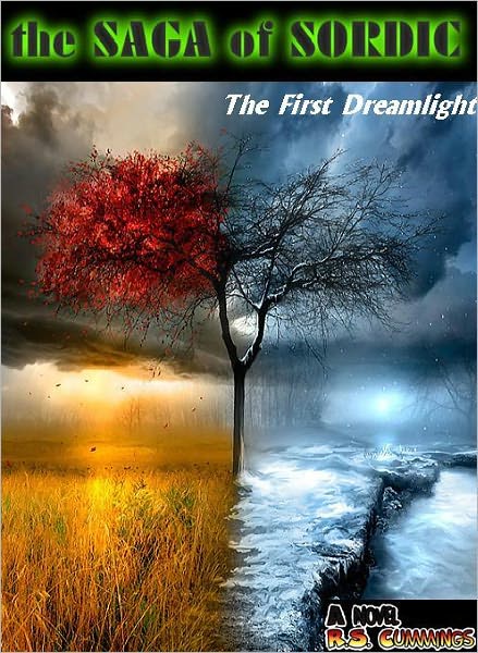 The Saga of Sordic: The First Dreamlight (Novel 1 of 4)