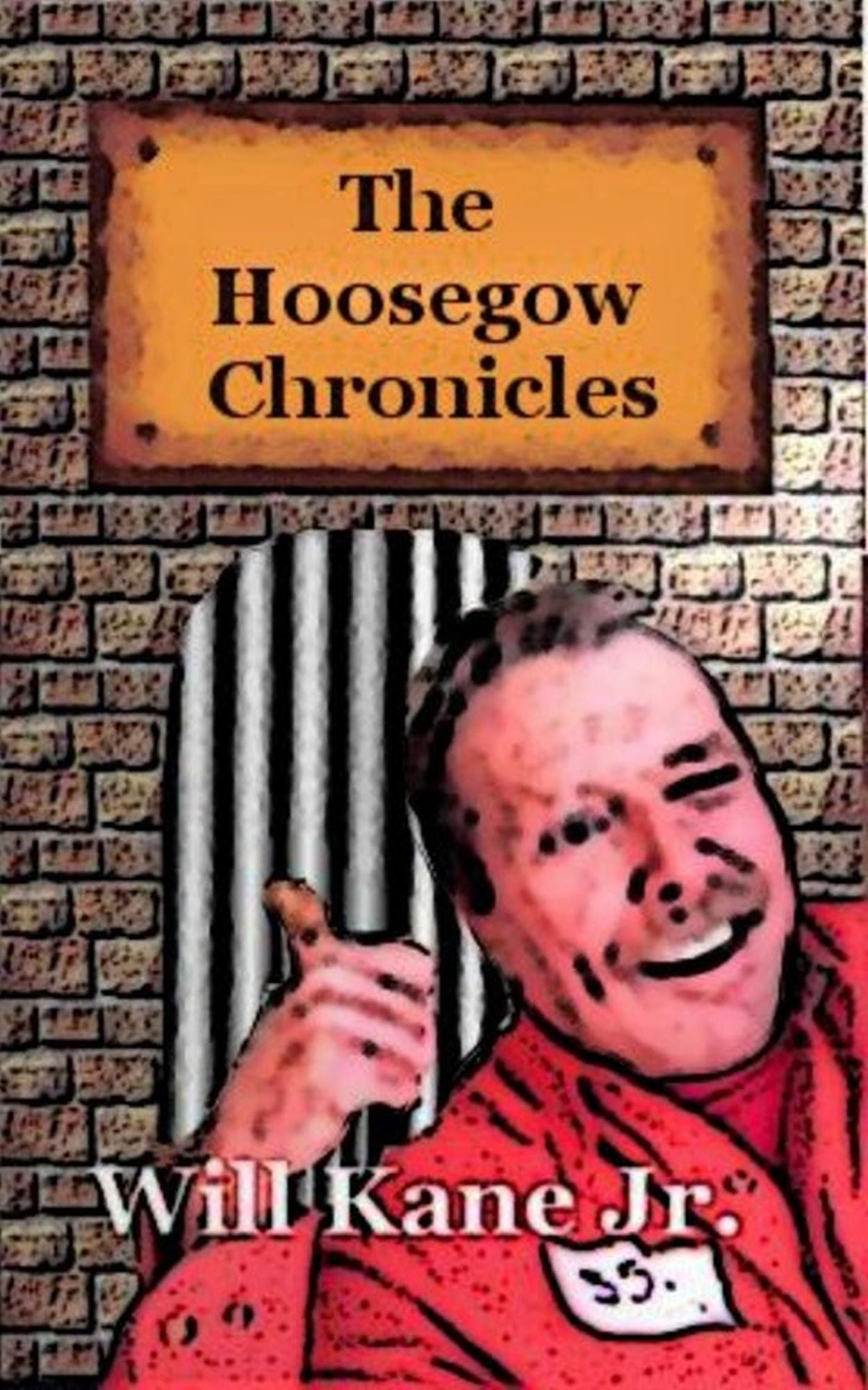The Hoosegow Chronicles