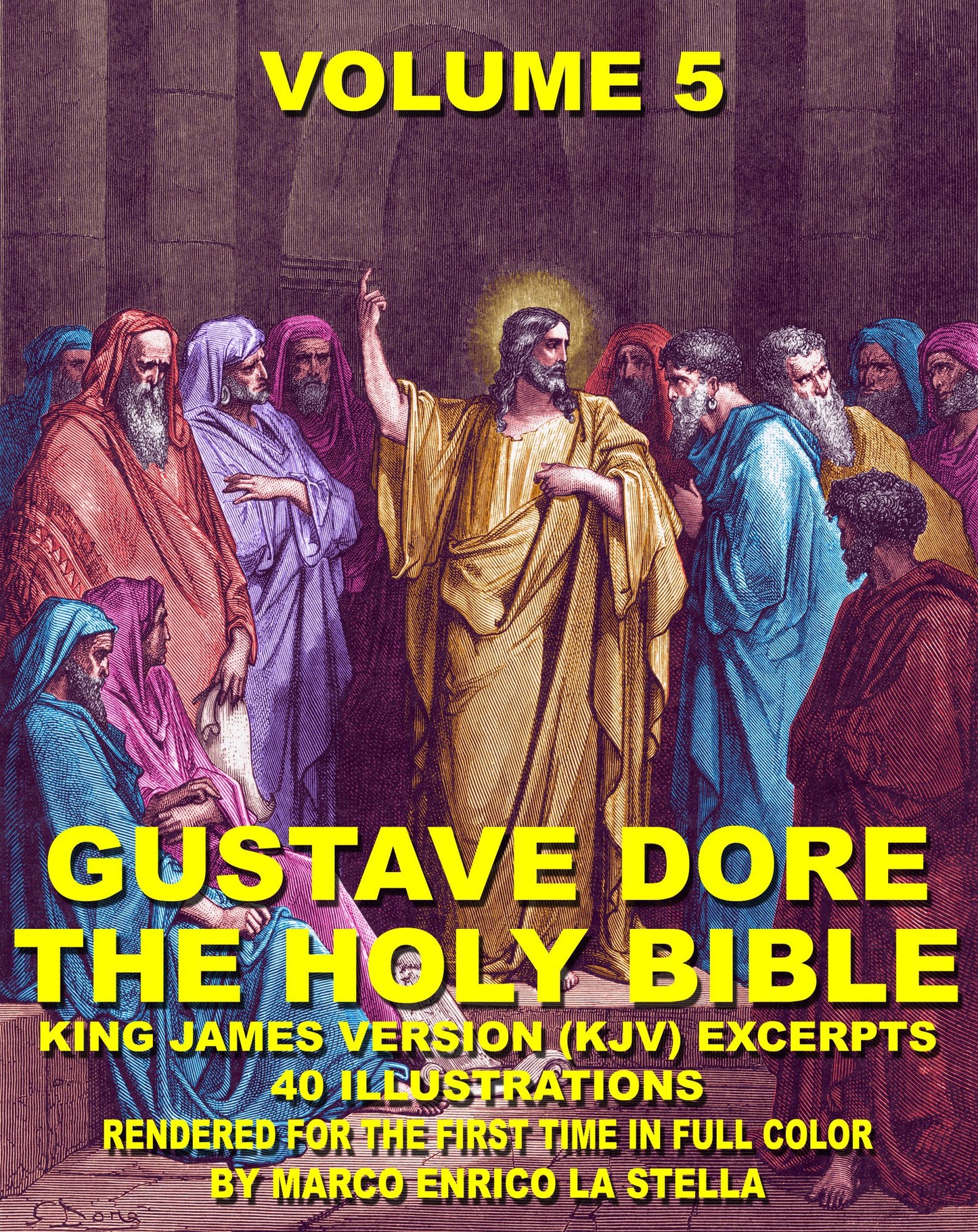 The Holy Bible Illustrated by Gustave Dore' in Full Color: Volume 5 of 6