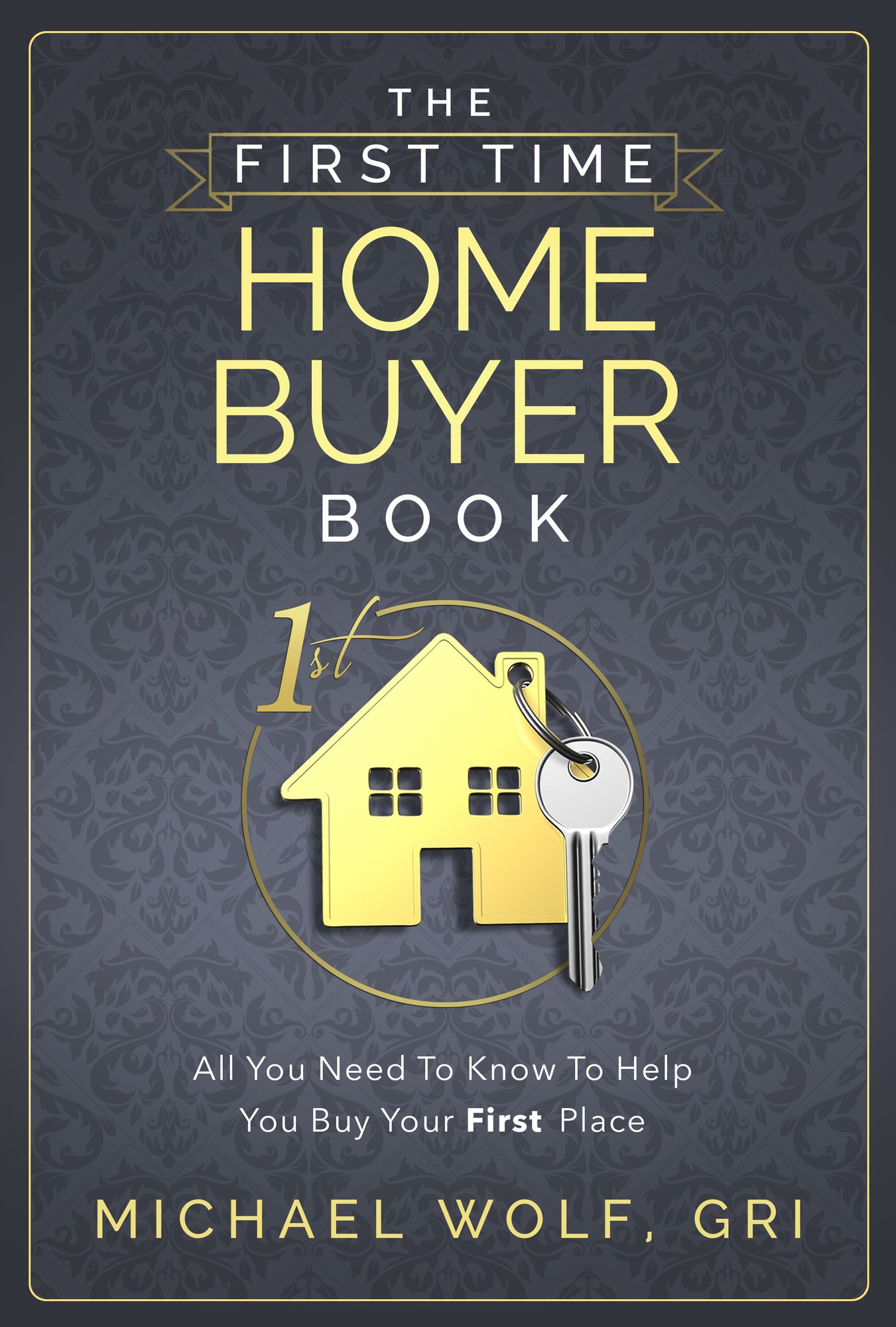 The First Time Homebuyer Book