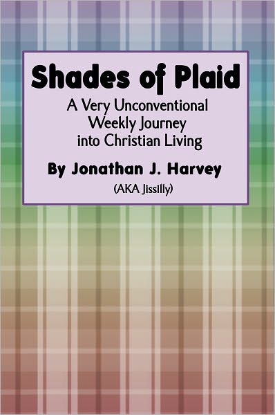 Shades of Plaid (A Very Unconventional Weekly Journey into Christian Living)