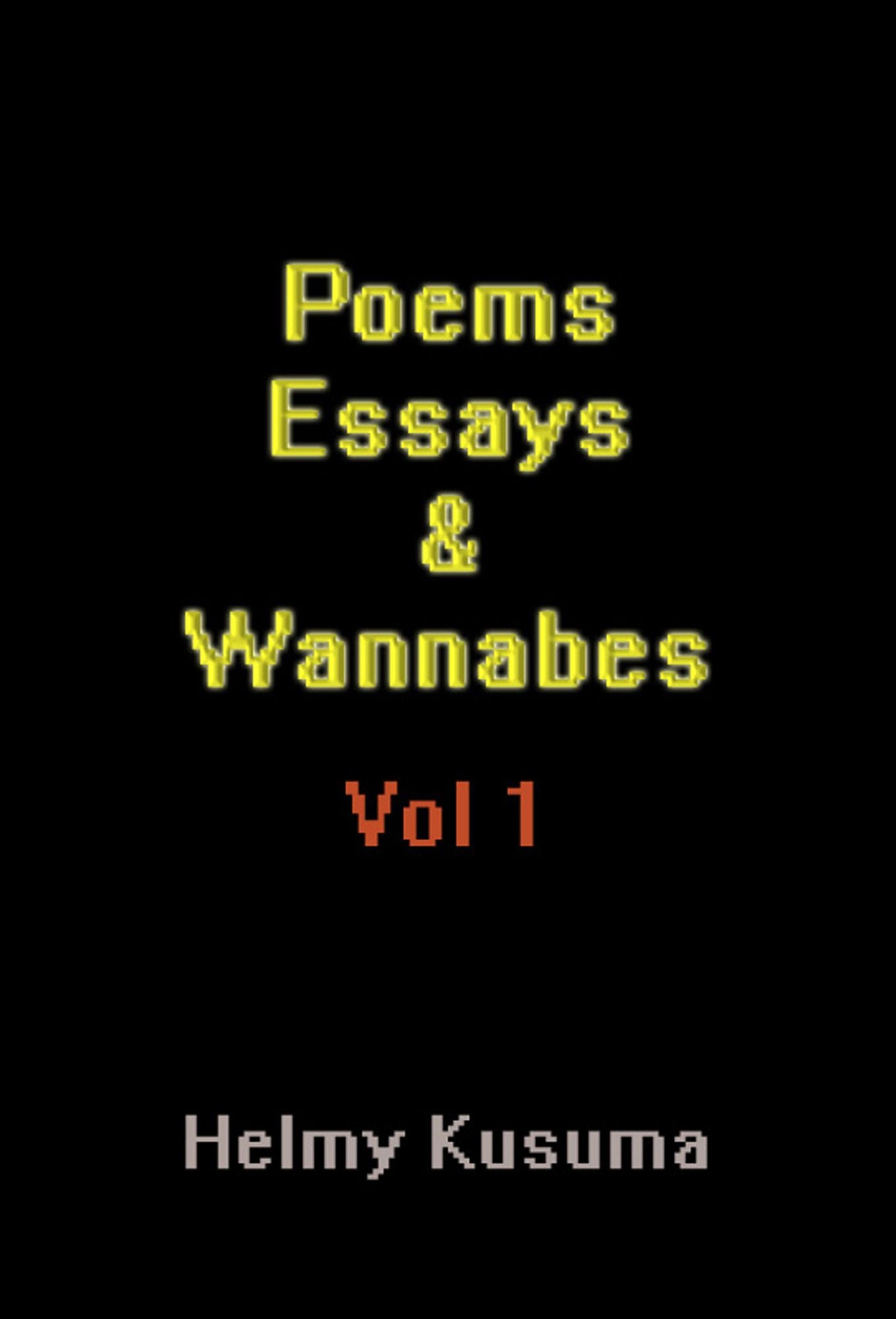 Poems Essays & Wannabes