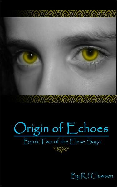 Origin of Echoes: Book Two of the Elese Saga