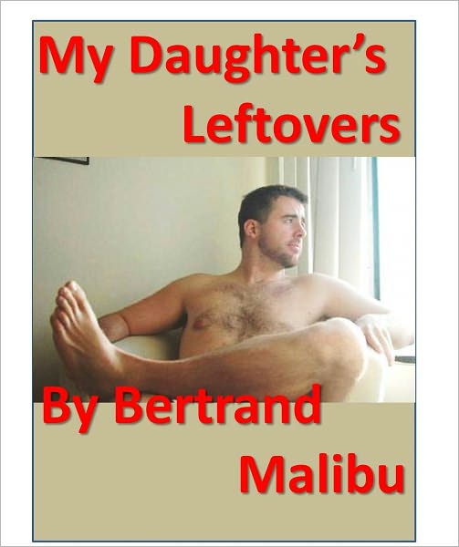 My Daughter's Left-Overs