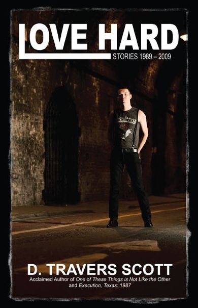Love Hard: Stories 1989-2009