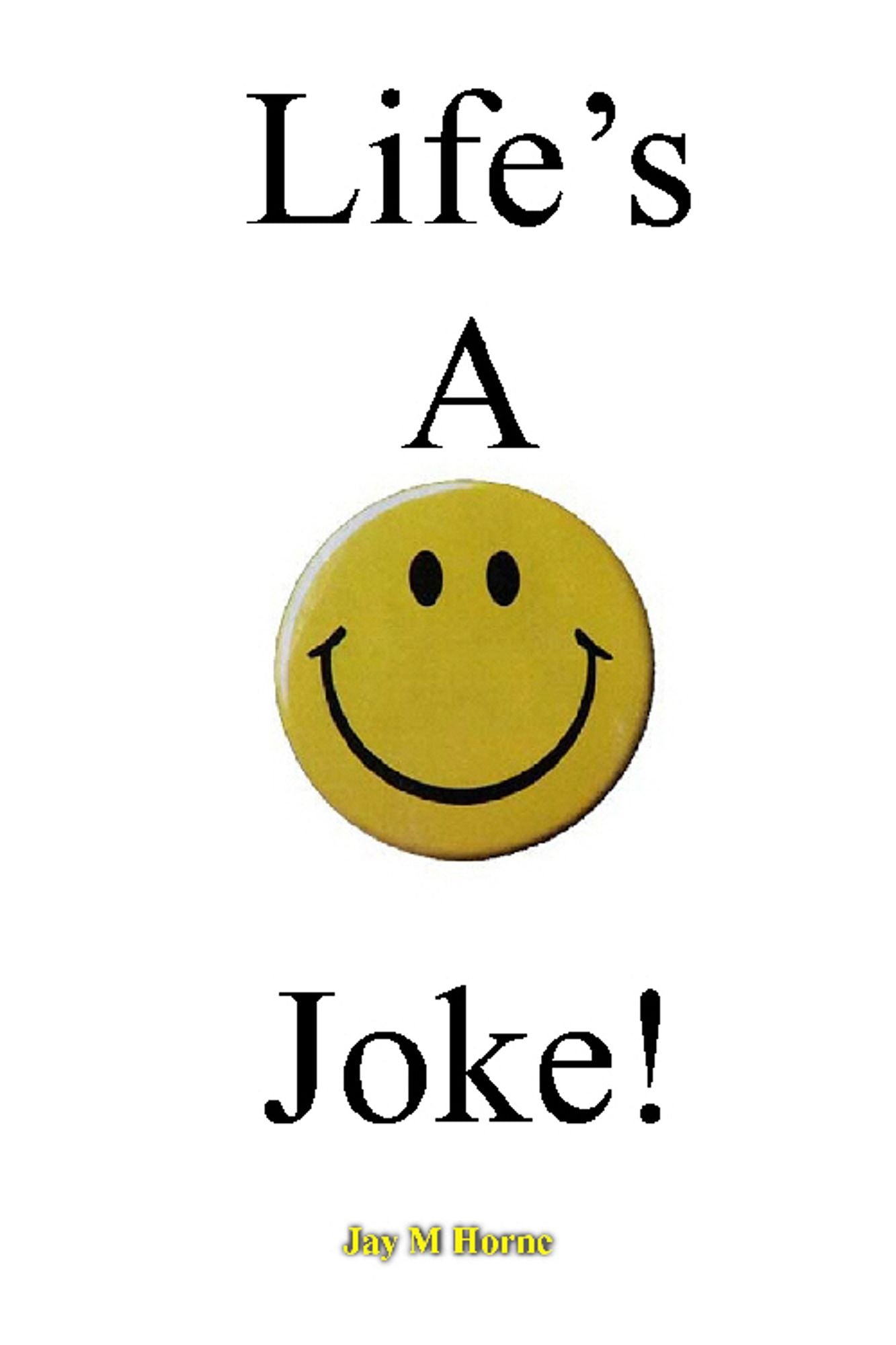Life's A Joke