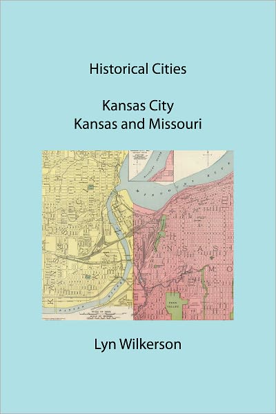 Historical Cities-Kansas City, Kansas and Missouri