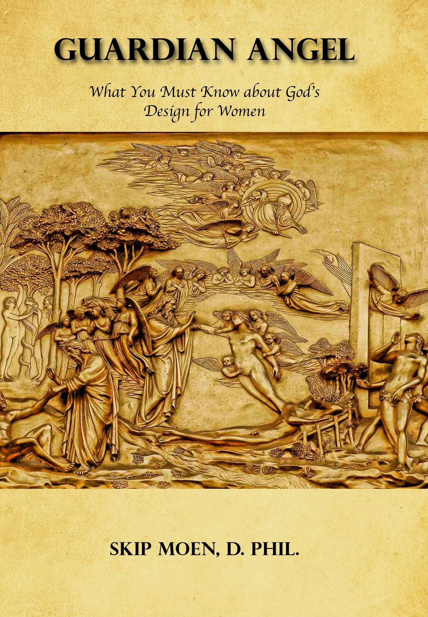 Guardian Angel: What You Must Know about God's Design for Women