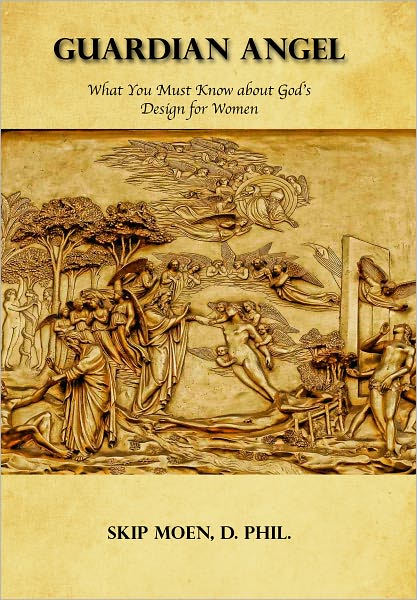 Guardian Angel: What You Must Know about God's Design for Women