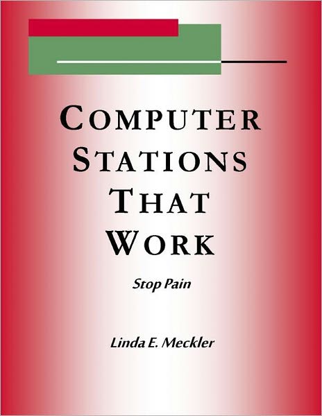 Computer Station's That Work: Stop Pain
