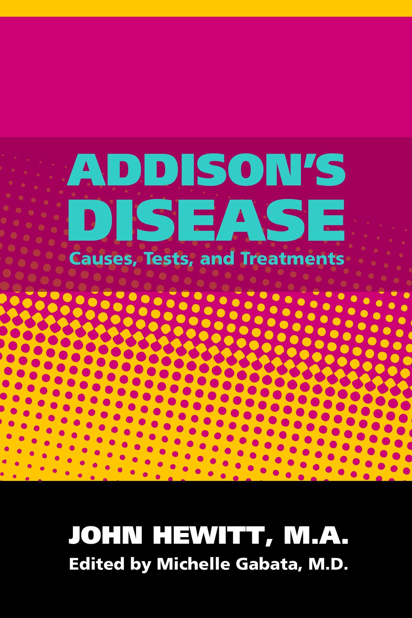 Addison's Disease: Causes, Tests and Treatments