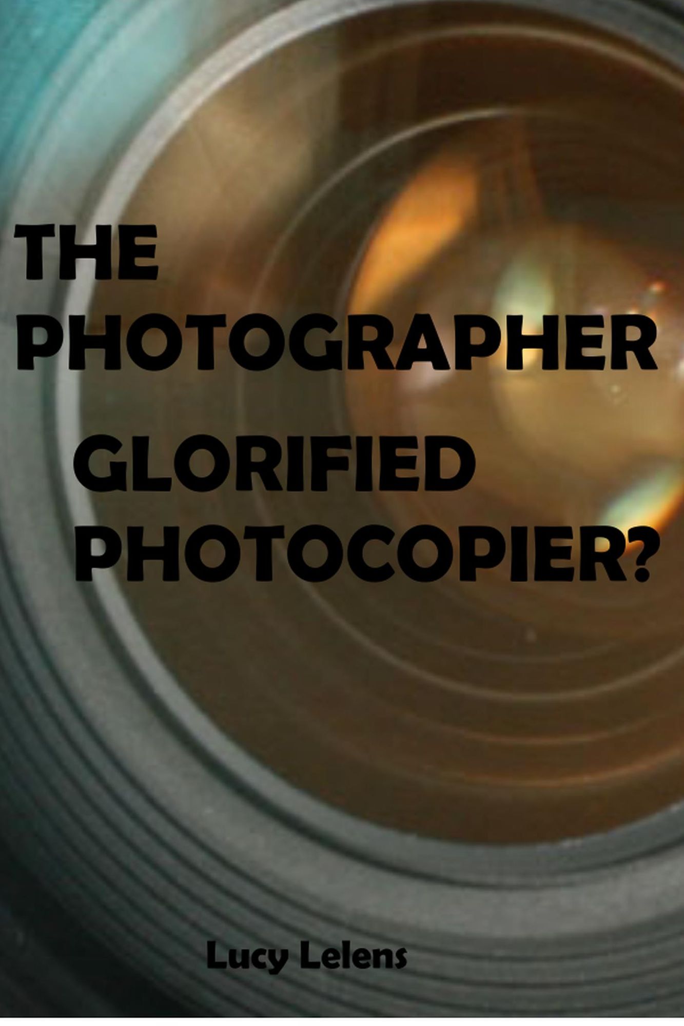 The Photographer - Glorified Photocopier?