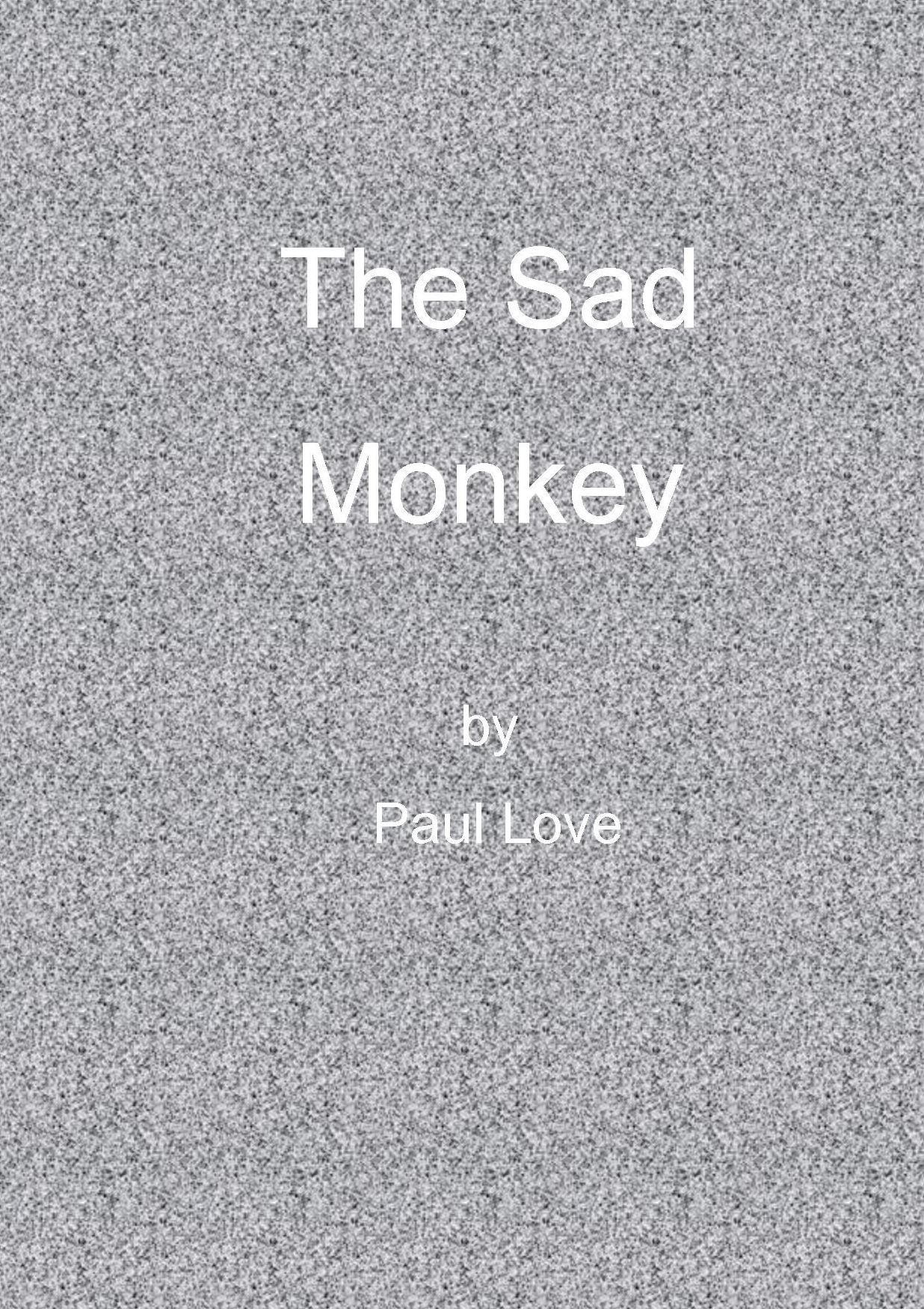 The Sad Monkey