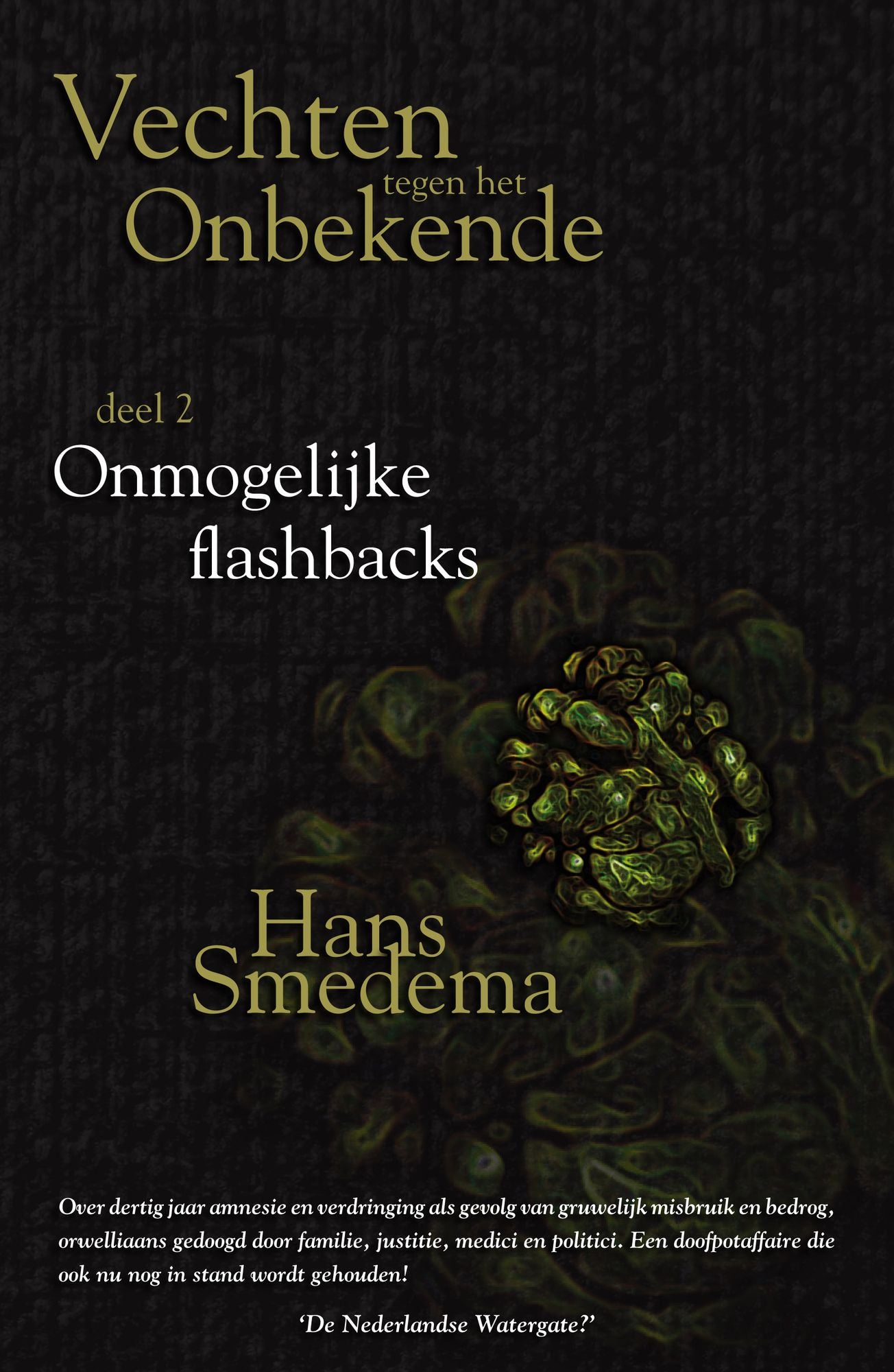 Vechten tegen het onbekende: deel 2 - Onmogelijke flashbacks