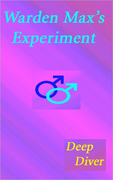 Warden Max's Experiment