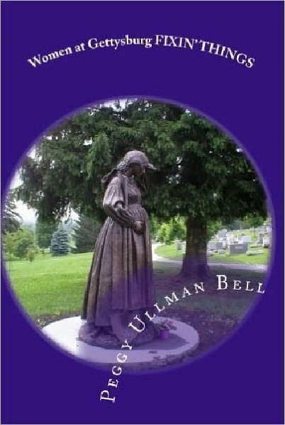 Women at Gettysburg FIXIN' THINGS