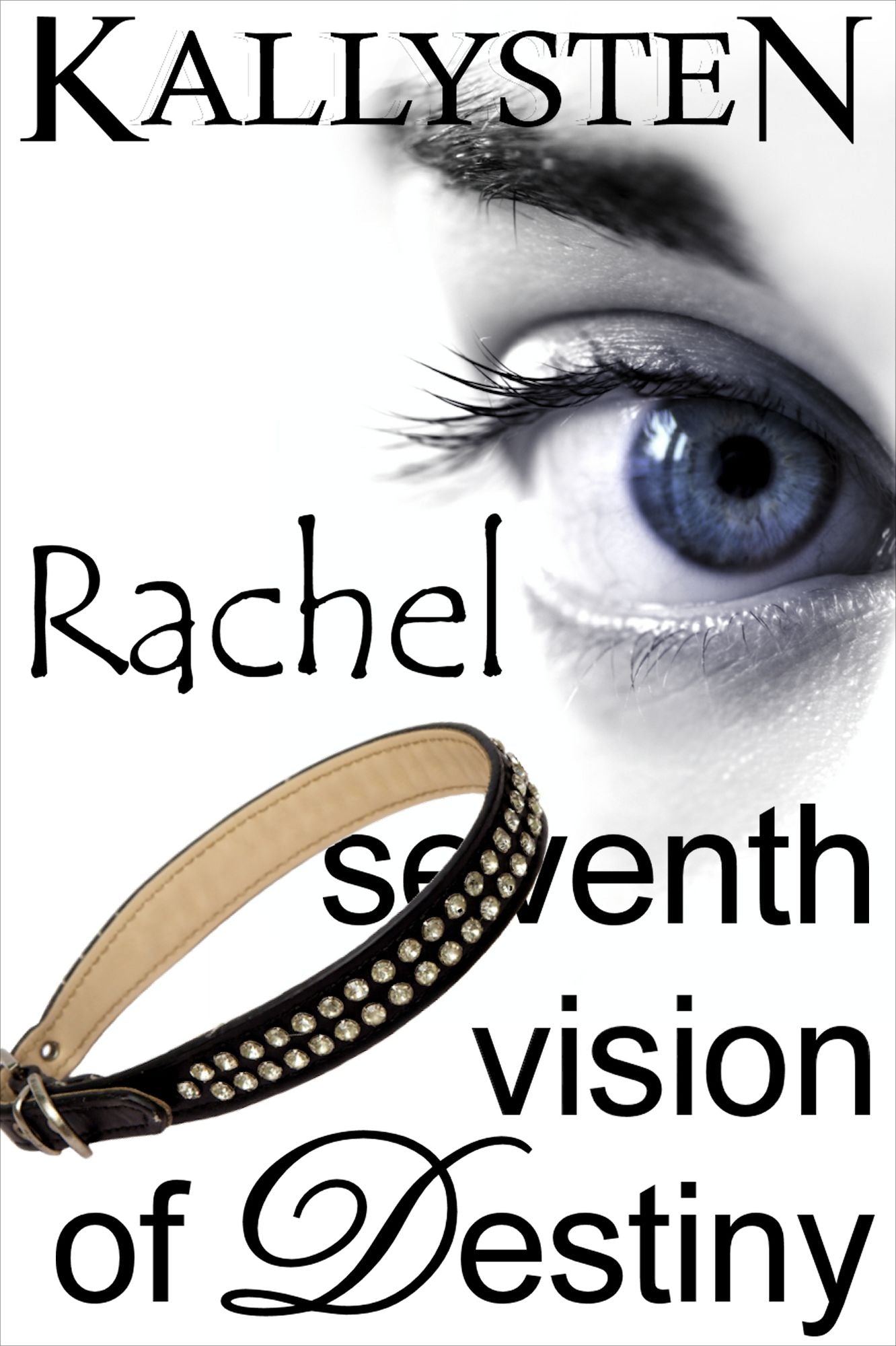 Seventh Vision of Destiny: Rachel