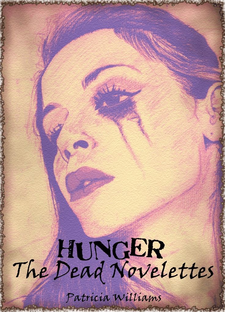 Hunger: The Dead Novelettes No. 1