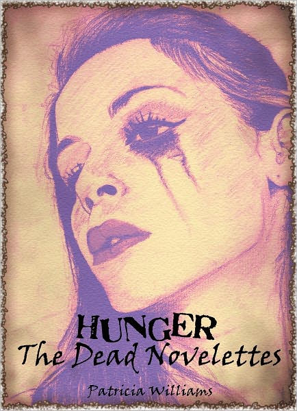 Hunger: The Dead Novelettes No. 1