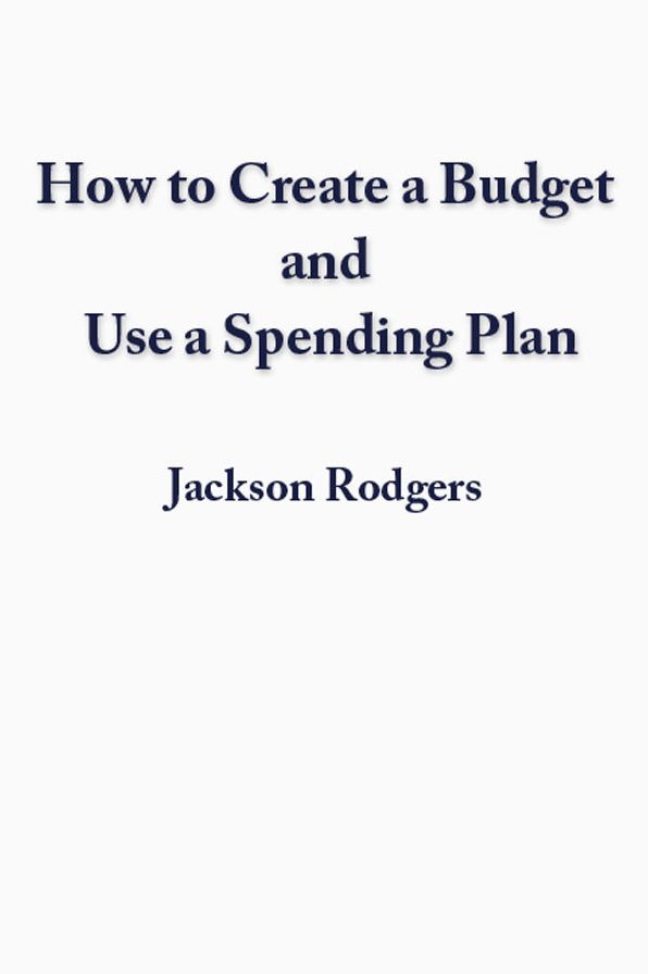How to Create a Budget and use a Spending Plan
