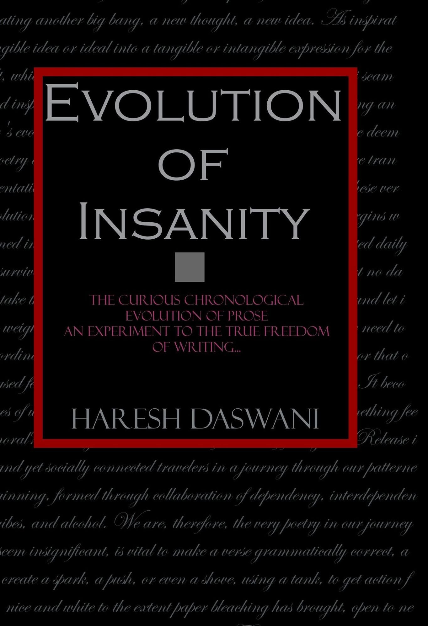 Evolution of Insanity