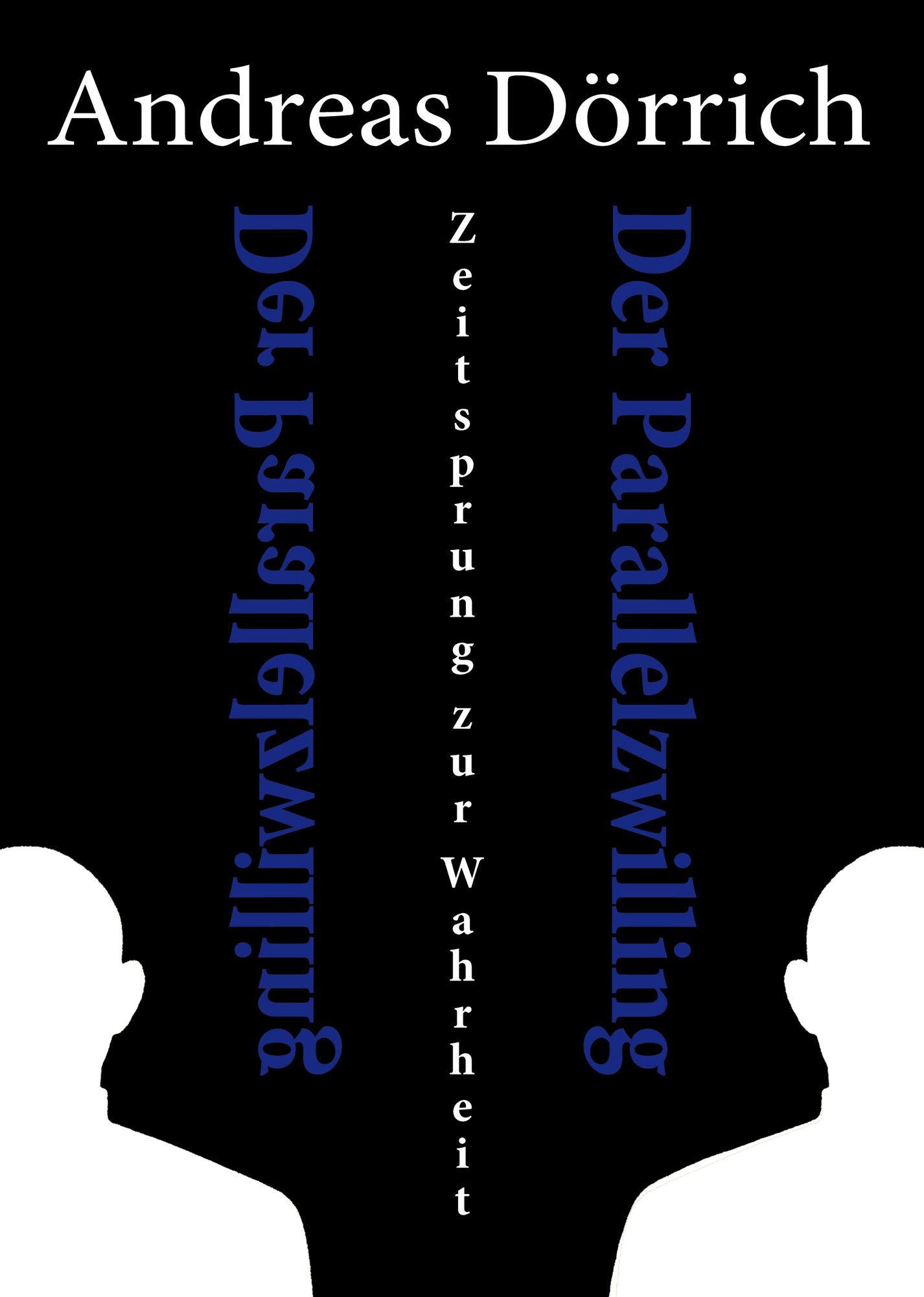 Der Parallelzwilling: Zeitsprung zur Wahrheit