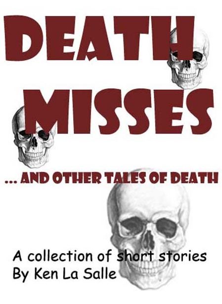 Death Misses and other tales of death, a collection of short stories