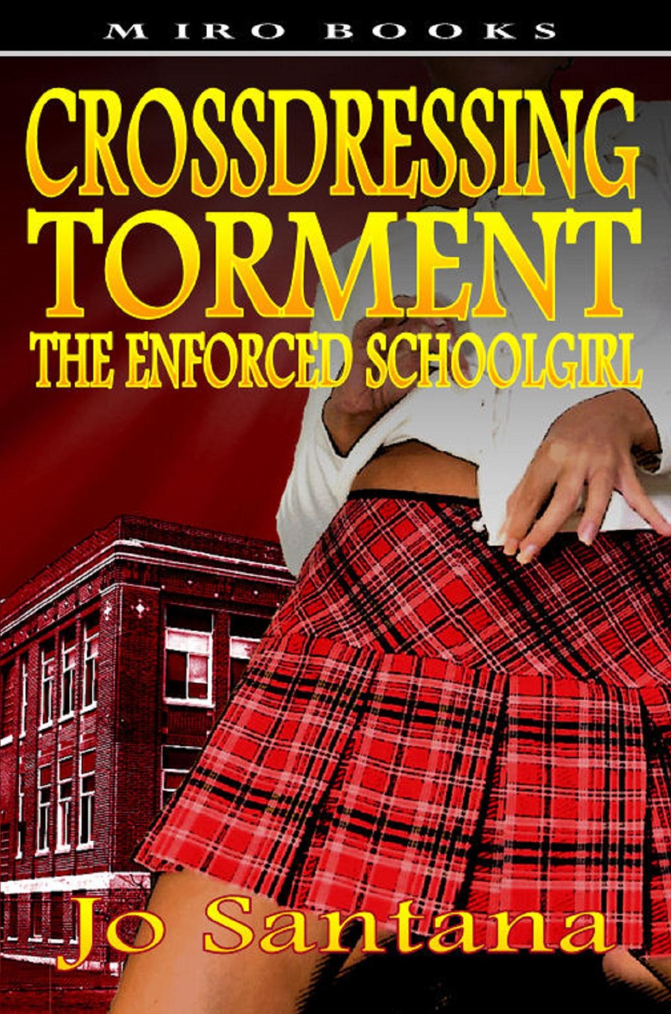 Crossdressing Torment: The Enforced Schoolgirl