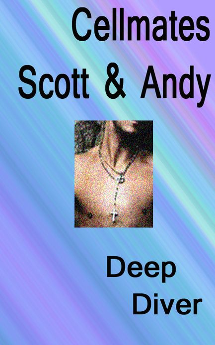 Cellmates Scott & Andy
