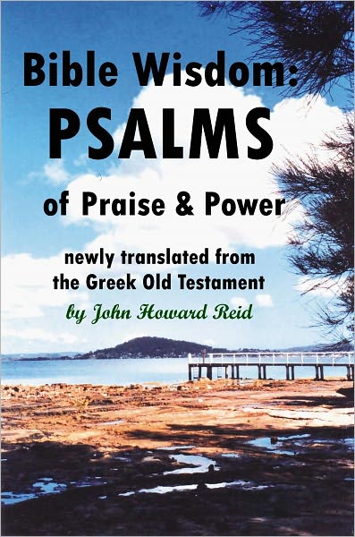 Bible Wisdom: PSALMS of Praise & Power Newly Translated from the Greek Old Testament