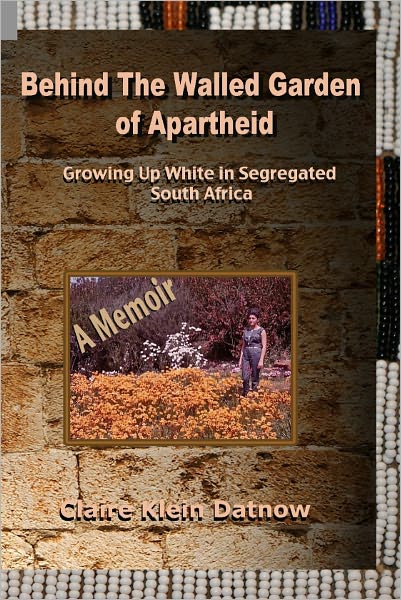 Behind The Walled Garden of Apartheid