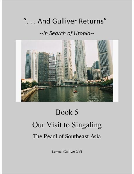 "And Gulliver Returns" Book 5 Our Visit to Singaling