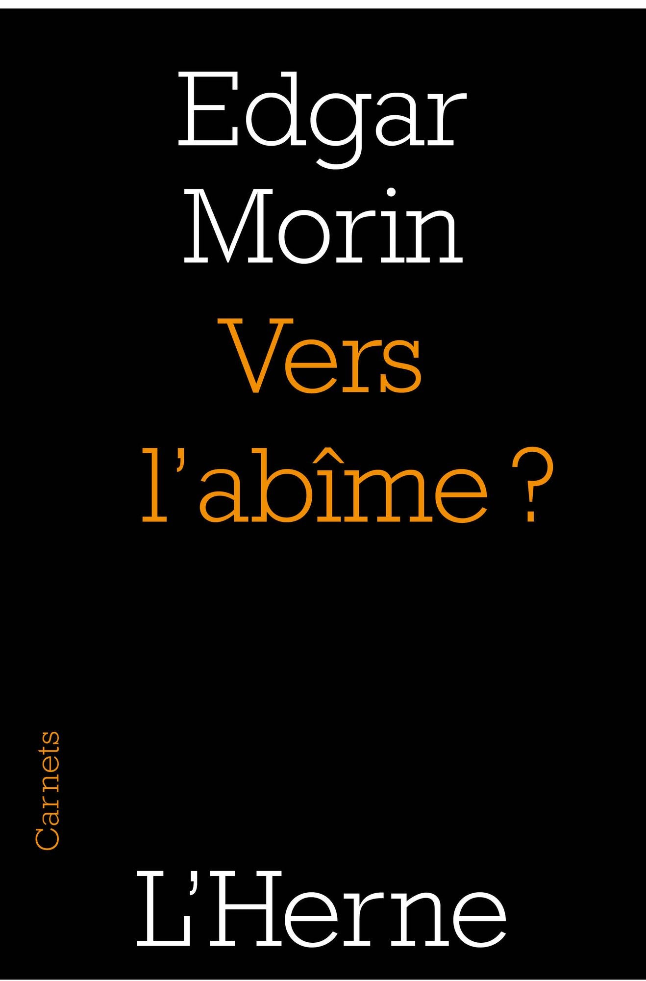 Vers l'abîme ?