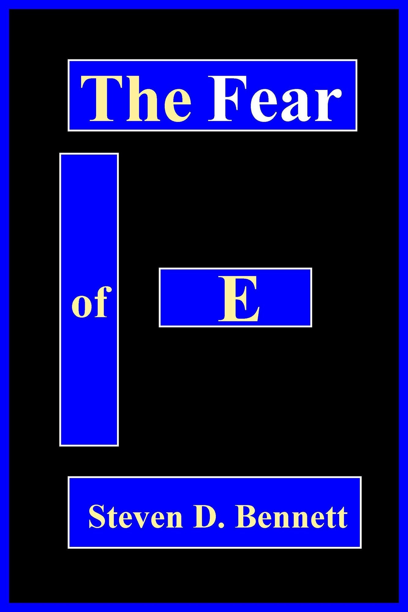 The Fear of E