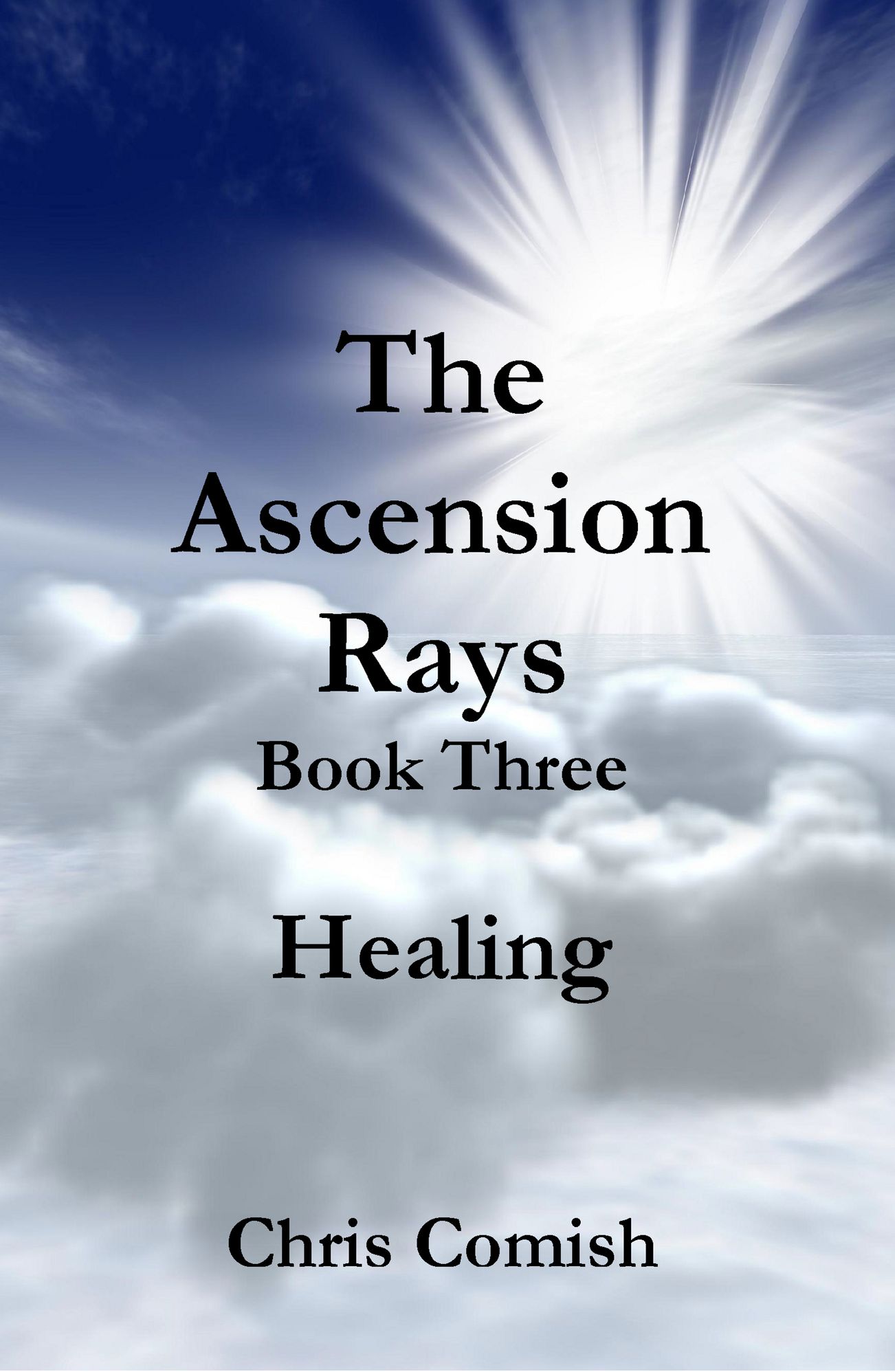 The Ascension Rays, Book Three: Healing