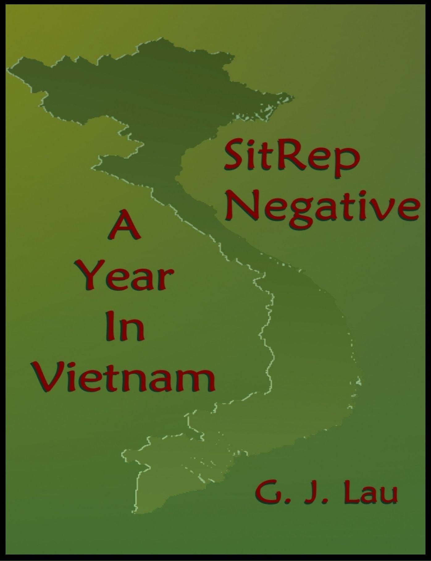 SitRep Negative: A Year In Vietnam