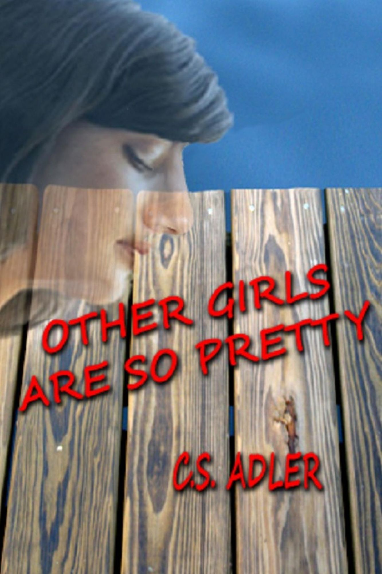 Other Girls Are So Pretty