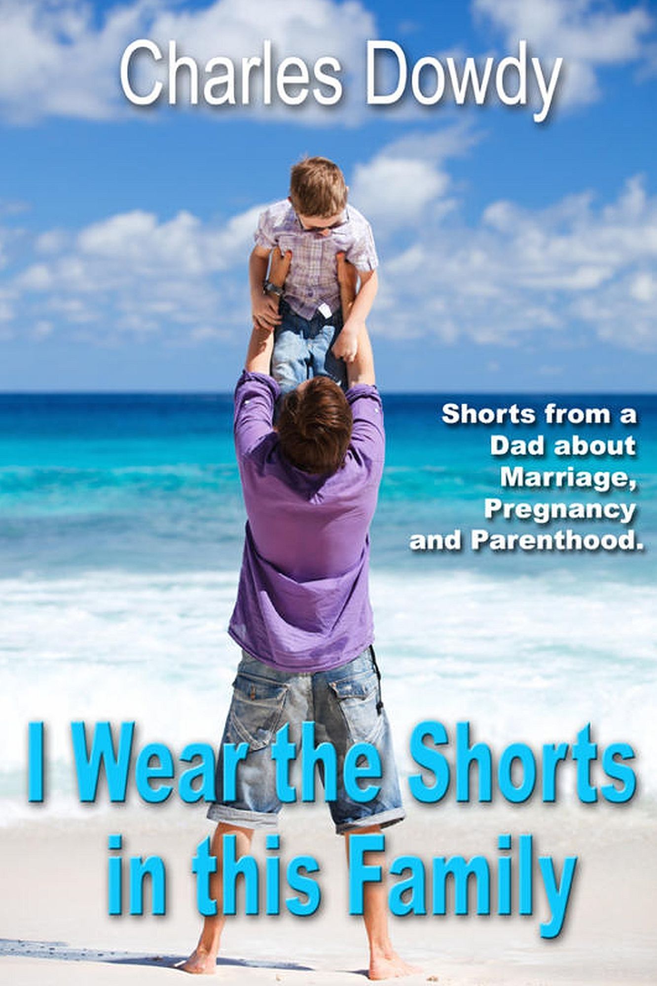I Wear the Shorts in this Family
