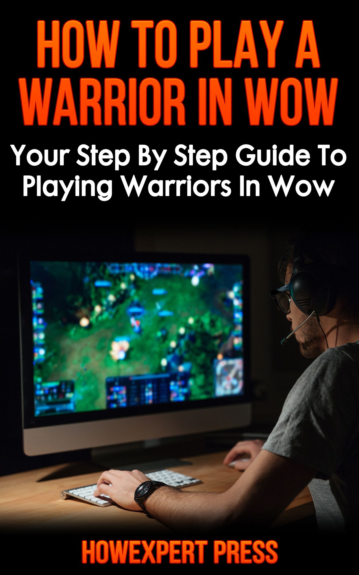How To Play a Warrior In WoW