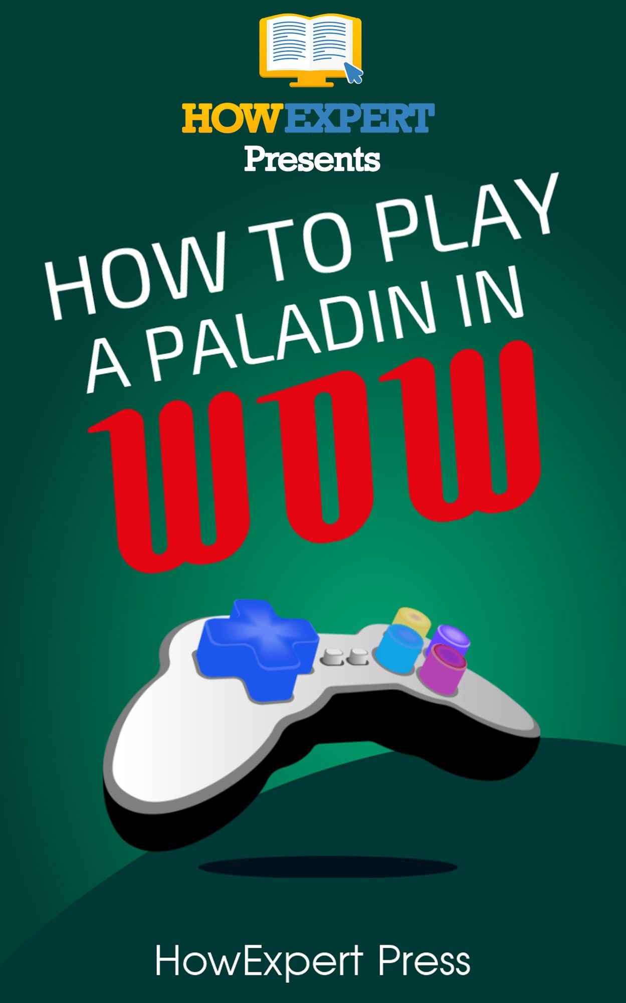 How To Play a Paladin In WoW