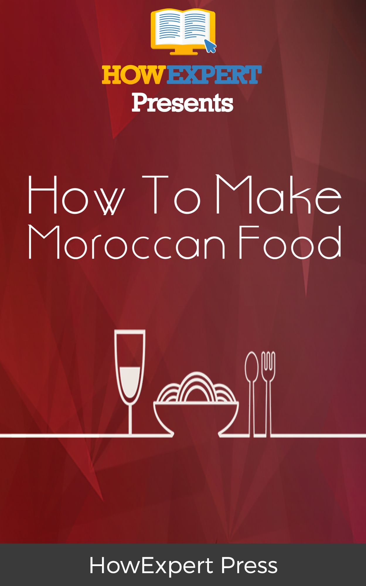 How To Make Moroccan Food: Your Step-By-Step Guide To Morocco Food Recipes