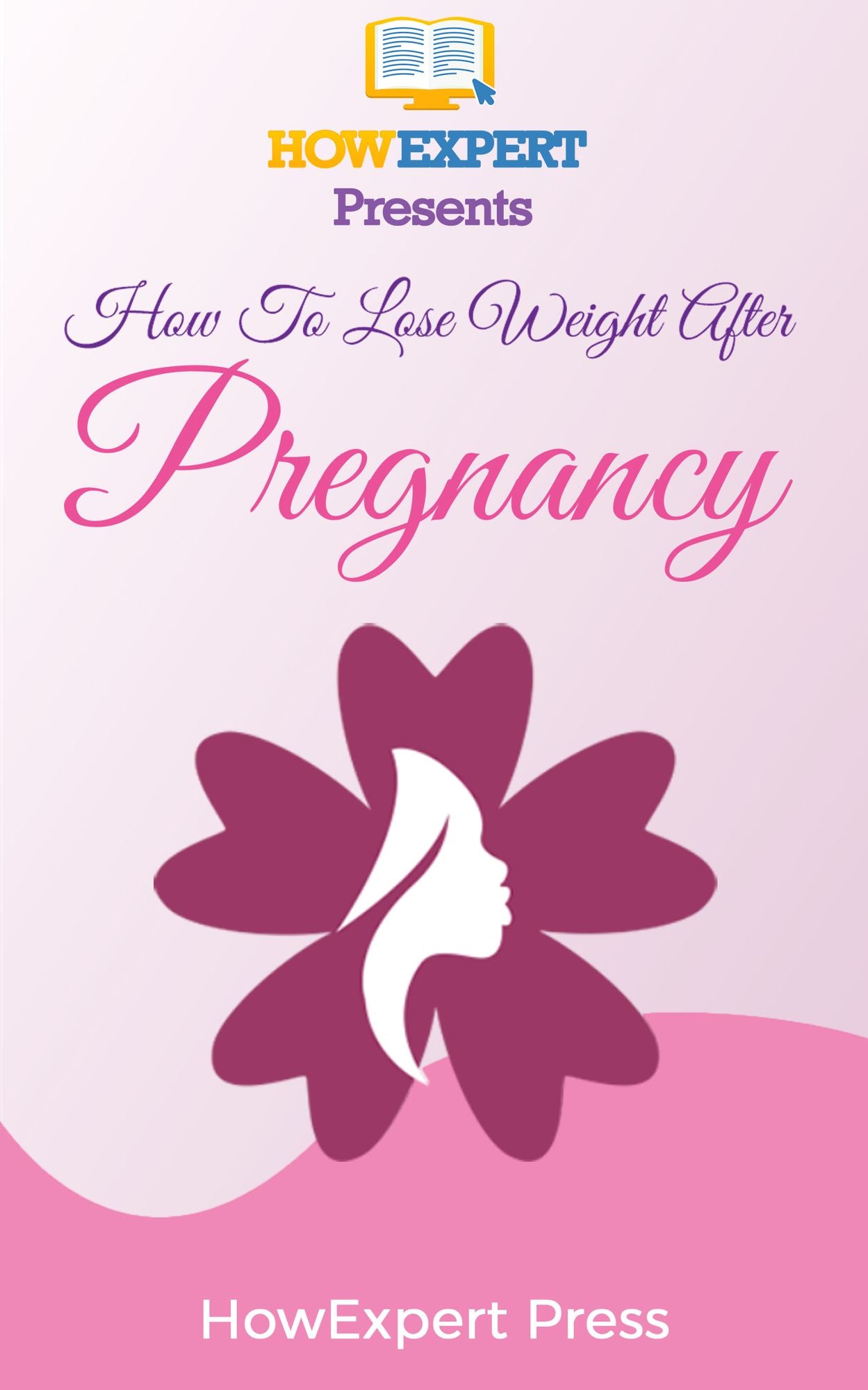 How To Lose Weight After Pregnancy: Your Step-By-Step Guide To Losing Post-Pregnancy Weight
