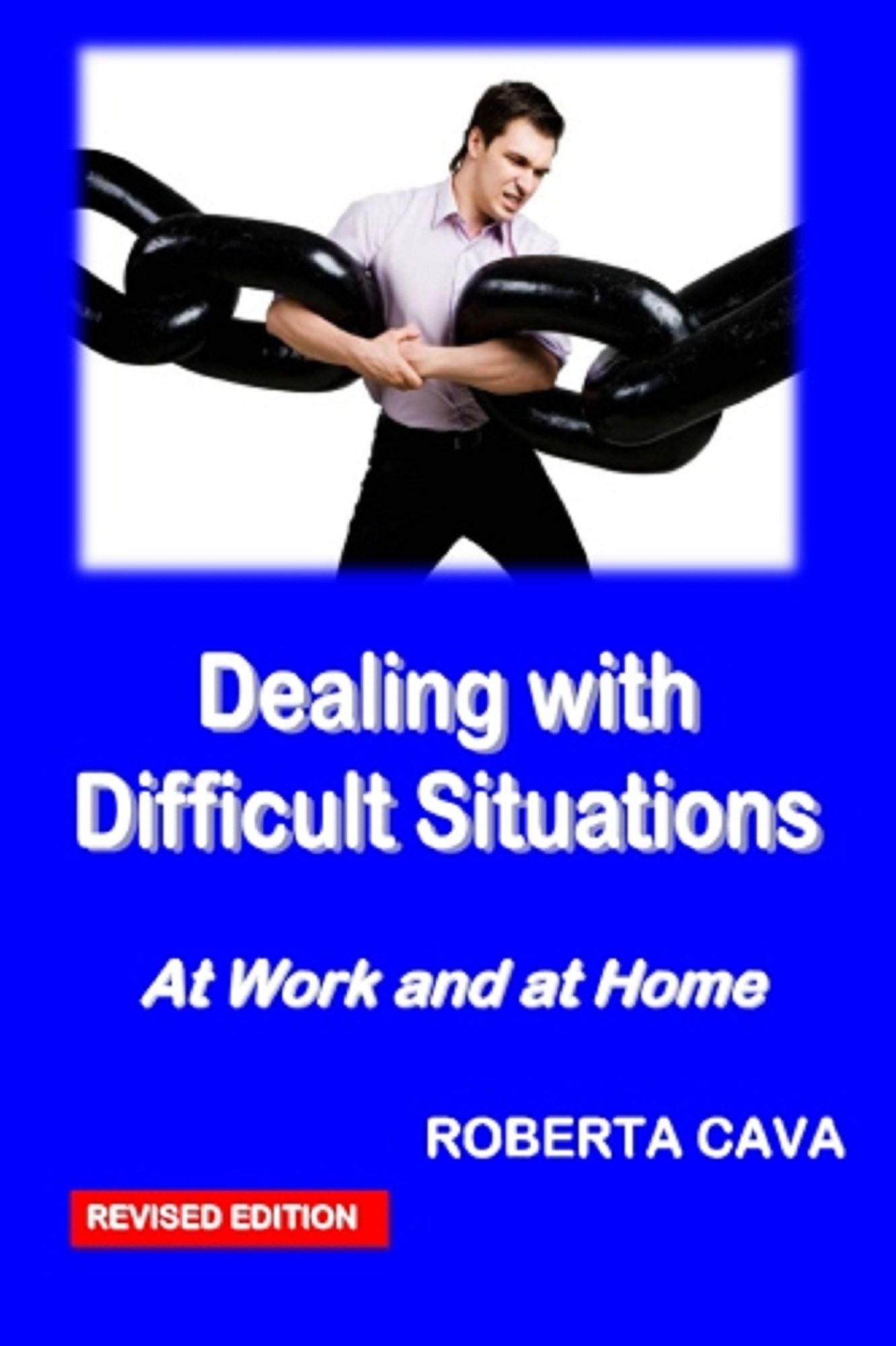 Dealing with Difficult Situations at Work and at Home