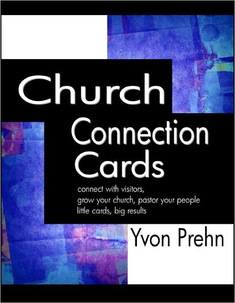 Church Connection Cards, Special Edition, connect with visitors, grow your church, pastor your people, little cards, big results